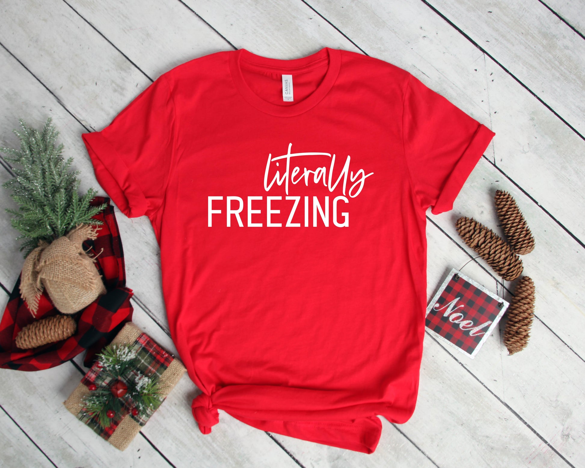 Literally Freezing Shirt, Christmas Shirt - American Smart